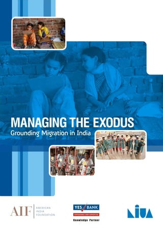 MANAGING THE EXODUS
Grounding Migration in India
 