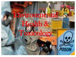 Environmental
Health &
Toxicology
 