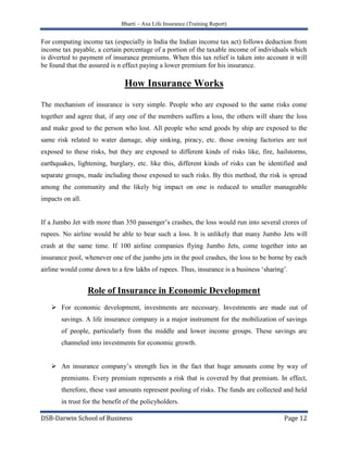 Thus insurance encourages commercial and industrial development and there by contributes to a vigorous economy and increased national productivity.