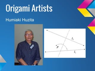 Origami Artists
Humiaki Huzita
 