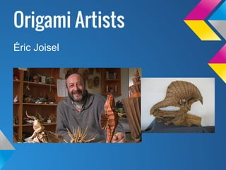 Origami Artists
Éric Joisel
 