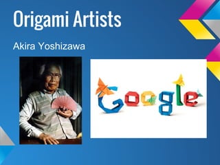 Origami Artists
Akira Yoshizawa
 