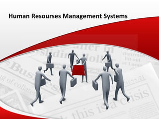 Human Resourses Management Systems
 