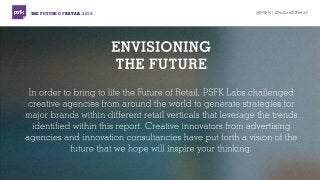 THE FUTURE OF RETAIL 2015 @PSFK | #FutureOfRetail
 