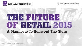 PSFK Future of Retail 2015 Report - Summary Presentation