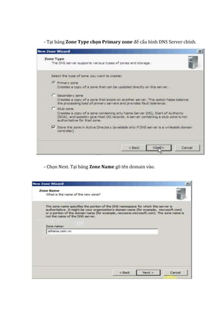 - Tại bảng Zone Type chọn Primary zone để cấu hình DNS Server chính.
- Chọn Next. Tại bảng Zone Name gõ tên domain vào.
 