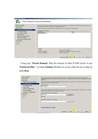 - Trong mục “Parent Domain” đièn ten domain và đièn IP DNS server ở mục
“Preferred DNS…” và nhán Validate đẻ kiẻm tra và xác nhạn tòn tại và tiép tục
nhán Next.
 