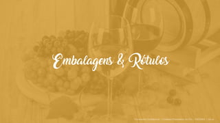 Embalagens & Rótulos
Documento Confidencial | Conteúdo Proprietário da City | 5130236901 | city.st
 