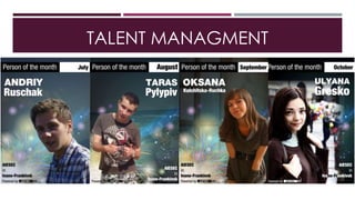 TALENT MANAGMENT
 