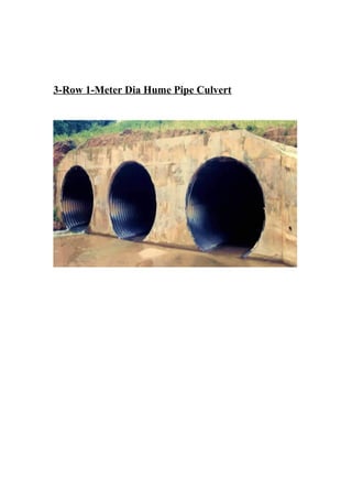 3-Row 1-Meter Dia Hume Pipe Culvert 
 