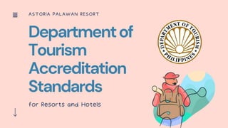 Accreditation Standards (Astoria Palawan)