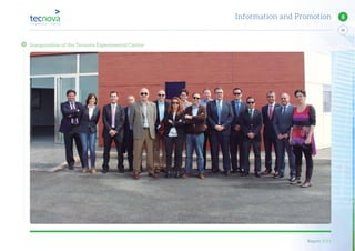 Report 2014
X
55
8Information and Promotion
Inauguration of the Tecnova Experimental Centre
 