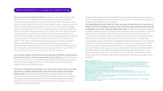 Digital transformation for a sovereign and competitive Europe
Digital transformation for a sovereign and competitive Europe
There is also less investment in the EU compared to its key trading partners. Public
investment in the US has recently reached USD 90 billion only in the context of the
Infrastructure Investment and Jobs Act and American Rescue Plan . To compare, in the
EU, whilst unprecedented funds have been made available to support progress towards the
2030 connectivity targets, these amount to just over EUR 23 billion in grants available,
under EU Programmes for the 2021-2027 programming period, including around EUR 16
billion under the RRF . Moreover, between 2014 and 2021 EUR 53.71 billion of state aid
for broadband had already been approved by or communicated to the Commission. In
terms of total fixed capital investment in fibre and 5G per capita adjusted to GDP, only EUR
104 were invested in the EU against EUR 260 in Japan, EUR 150 in the US and 110 in
China . A JRC study on international benchmarking of digital investments presents a
similar picture, finding that private investments (gross fixed capital formation) on
telecommunication equipment by the US’s ICT sector reached EUR 590 bn between 2014
and 2020, representing the double the amount invested by the EU’s ICT sector (EUR 277
bn), and 1.8 times the amount invested by the EU after GDP correction . 


This situation needs to be analysed also considering the different scale achieved
by operators active in the EU compared with those in the US. While a few European
operators are active across multiple Member States, none of these operators compare to
the scale achieved by operators on the US market, where five operators offer fixed or
mobile networks across the entire country. 


Investing in connectivity, including in rural and remote areas, is key to ensuring
equal access to digital opportunities and activities that require increasingly
higher speeds, in line notably with the Declaration on Digital Rights and Principles.
Currently, more than half of rural households (55%) are still not served by any fixed very
high-capacity network despite progress in fibre-to-the-premises deployment; 65.3% of
populated rural areas are not covered by 5G; and 9% of rural households are not yet
covered by any fixed network at all .
30
31
32
33
34
Building on the European Pillar of Social Rights , those investments need to ensure connectivity
also for vulnerable persons and those at higher risk of exclusion or with less economic power, such
as older persons and persons with disabilities. 

The remaining gap between total and rural coverage indicates that more investment is
needed to ensure full gigabit coverage across the whole single market and 5G coverage
of populated areas, thus reducing regional disparities. Reaching the Digital Decade targets
for gigabit connectivity and 5G may require a total investment of up to EUR 148 billion, if fixed and
mobile networks are deployed independently and a “full 5G” - offering European citizens and
businesses the full capabilities that can be offered by 5G mobile networks - is deployed. A further
EUR 26-79 billion in investment may be required to ensure full coverage of transport paths
including roads, railways, and waterways, bringing the required total investment to more than EUR
200 billion . As 2030 approaches, the more intensive, industrial use of connectivity for internet
4.0 scenarios, and the increasing security requirements, are likely to push the investment needs
even higher. Public funding may be necessary to complement private investment where needed, to
adequately address market failures in compliance with the applicable State aid rules . Those
public investments need to ensure connectivity also to be a reality for vulnerable persons and
those at higher risk of exclusion or less economic power such as older persons and persons with
disabilities.

35
36
37
30 See US response at this link. 

31 SWD (2023)570 ‘Implementation of the Digital Decade objectives and the Declaration on digital Rights and Principles’,
Annex 5 Delivering the Digital Decade with EU investments. Beyond RRF funding, the estimate of over EUR 23 billion in
grants includes more than EUR 4 billion cohesion policy funding, around EUR 1 billion Horizon2020/Horizon Europe and
around EUR 1 billion CEF funding. Additional funding has been granted in the form of financial instruments (namely, trough
Invest EU and the Connecting Europe Broadband Fund).

32 ETNO, State of Digital Communications 2023, p.31.

33 International benchmarking of investments in Digital Decade thematic areas, JRC, 2023 

34 SWD (2023)571 ‘Digital Decade cardinal points: digital skills, digital infrastructures, digitalisation of business and
digitalisation of public services’.

35 Principle 20 on access to essential services states that everyone should have access to digital communications and that
support for access should be available for those in need.

36 See WIK Consult, cit.

37 See in particular the revised Guidelines on State aid for broadband networks, OJ C 36, 31.1.2023, p. 1–42, and GBER
possibilities outlined in Section 2.

 