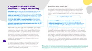 4.1.1 Target: basic digital skills
89 Such as obtaining information from public authorities, using online banking, buying online, or other selected activities related to internet or software use.
For more information on the digital skills indicators published by Eurostat see: https://ec.europa.eu/eurostat/web/digital-economy-and-society/data/database.

90 SWD (2023)571 ‘Digital Decade cardinal points: digital skills, digital infrastructures, digitalisation of business and digitalisation of public services’.

91 See C(2023) 7500 ‘Communication from the Commission establishing the Union-level projected trajectories for the digital targets’

Eurobarometer 2023: The importance of digital skills is clearly appreciated by
Europeans. Almost one third of Europeans (30%) do not feel appropriately
equipped for the Digital Decade and think that supporting more education and training
in digital skills should be among the top five digital priorities in their country
(Special Eurobarometer)
Putting people at the centre of the digital transformation of our societies
and economies is at the core of the EU vision for the Digital Decade. The
EU and its Member States have agreed to ensure digital technologies enhance the
well-being and quality of life of all Europeans, respect their rights and freedoms,
and promote democracy and equality. This is reflected in the European Declaration
on Digital Rights and Principles, which shall be taken into account by Member
States when cooperating to achieve and measure progress towards the general
objectives. It is also reflected in the general objectives and targets of the Digital
Decade Decision, focused around two further cardinal points: digital skills and
digitalisation of public services.


The following sections monitor progress in relation to these two cardinal points.
The analysis is completed by a monitoring of progress also in relation to the
Digital Decade objectives related to safeguarding fundamental rights and
empowering democratic life and protection of children, given their particular
importance in the context of current key challenges.
4.1 Cardinal point: digital skills 

The Digital Decade Decision sets concrete targets for 2030 to ensure that people and
society at large are given appropriate digital skills to fully benefit from and contribute to
current and future opportunities in the information space. The targets envisage that at
least 80% of those aged 16-74 shall have at least basic digital skills and at least 20
million ICT specialists shall be employed within the EU, with the aim of achieving gender
balance.
Increasing digital skills in the population is one of the biggest challenges of the EU,
cutting across all objectives and targets. In this context, the Declaration on Digital Rights and
Principles states that everyone should be able to acquire all the basic and advanced digital skills
they need. Still, 46% of Europeans, in particular among older people, do not currently have the
basic digital skills, hampering the use of digital technologies for everyday tasks and access to
services offered online . While the digital skills gap between men and women has decreased in
recent years , it is still significant for people who are older, have received less formal education,
or live in a rural area or an outermost region. Significant differences also remain between Member
States. Based on past observed data, only 59% of the population would have at least basic digital
skills by 2030, if no further action is taken .
89
90
91
4. Digital transformation to
empower EU people and society


Eurobarometer 2023 As regards safe digital environments and control over their
data, less than half of Europeans think the implementation of digital rights and
principles in their country is satisfactory, with major deficits identified in protecting
children and young people (see also 4.4). Nearly three quarters (74%) of Europeans
stressed the importance of improving rules, tools and services to help people
control their data online, while 67% would like for digital products and online
services to be better adapted to their personal needs, and 67% of Europeans
asking for more education and training to develop their digital skills. A large
majority (86%) thinks cooperation between Member States should ensure that digital
technologies comply with fundamental rights and European values, and that
they are accessible to everyone.
 