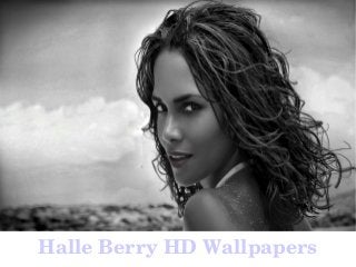 Halle Berry HD Wallpapers
 