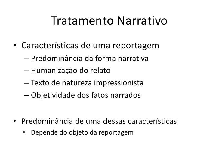 Sobre As Características Da Reportagem Destaque No Mínimo 3 Características