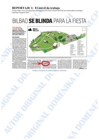 REPORTAJE 1: El móvil da trabajo
Fuente: https://www.lavanguardia.com/magazine/20130222/54365574874/el-movil-da-trabajo-tecnologia-
reportajes-magazine.html
Imagen	1	Ejemplos	de	ladilla	(epígrafe,	subtítulo)
 