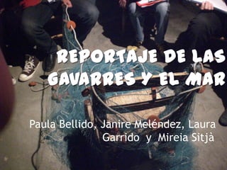 Paula Bellido, Janire Meléndez, Laura
               Garrido y Mireia Sitjà
 