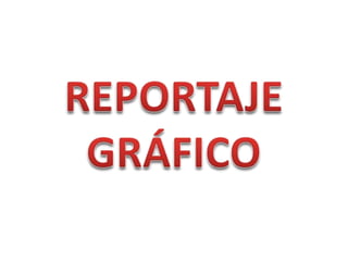 REPORTAJE GRÁFICO 