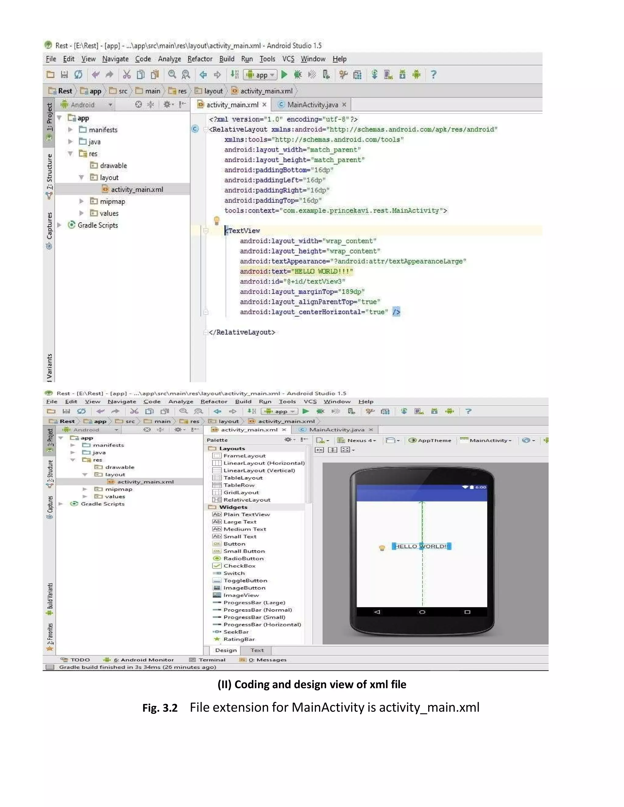(II) Coding and design view of xml file
Fig. 3.2 File extension for MainActivity is activity_main.xml
 