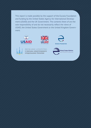 This report is made possible by the support of the Eurasia Foundation
and funding by the United States Agency for International Develop-
ment (USAID) and the UK Government. The contents there of are the
sole responsibility of and do not necessarily reﬂect the views of
USAID, the United States Government or the United Kingdom Govern-
ment.
 