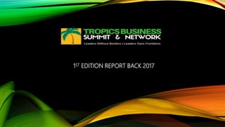 1ST EDITION REPORT BACK 2017
 
