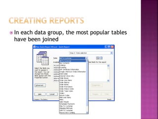  In each data group, the most popular tables
have been joined
 