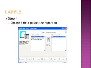  Step 4
 Choose a field to sort the report on
 