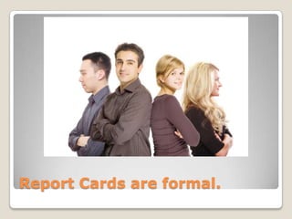 Report cards 101 Presentation | PPTX