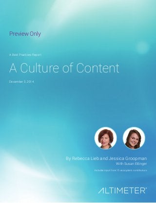 A Culture of Content 
With Susan Etlinger 
A Best Practices Report 
December 3, 2014 
By Rebecca Lieb and Jessica Groopman 
Includes input from 15 ecosystem contributors 
Preview Only  