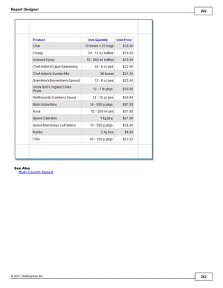 Report Designer 242
© 2011 DevExpress Inc. 242
See Also
Multi-Column Report
 