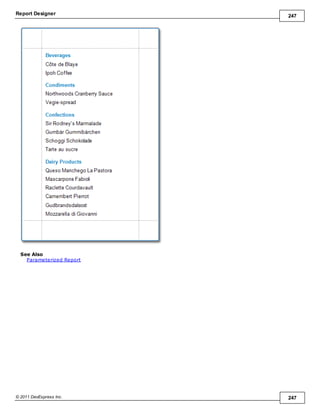 Report Designer 247
© 2011 DevExpress Inc. 247
See Also
Parameterized Report
 