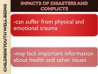-can suffer from physical and
emotional trauma
-may lack important information
about health and other issues
 