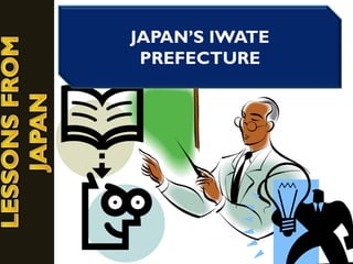 JAPAN’S IWATE
PREFECTURE
 