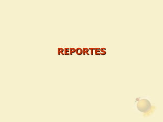 REPORTES 