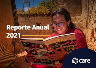 1
Reporte anual 2021 CARE Perú
Reporte Anual
2021
 