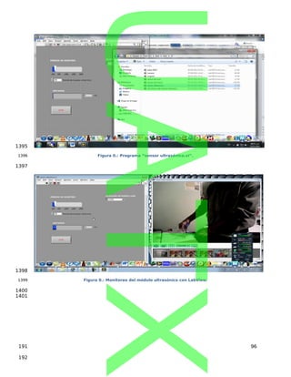 Figura 0.: Programa “sensor ultrasónico.vi”.
Figura 0.: Monitoreo del módulo ultrasónico con LabView.
96
1395
1396
1397
1398
1399
1400
1401
191
192
UATX
 