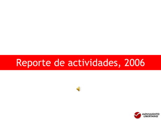 Reporte de actividades, 2006 