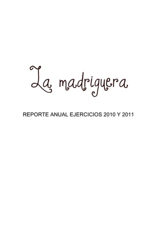 REPORTE ANUAL EJERCICIOS 2010 Y 2011
 