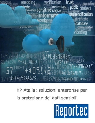 HP Atalla: soluzioni enterprise per
la protezione dei dati sensibili
 