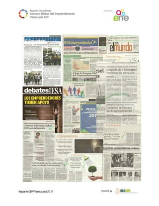 Reporte Conso
             olidado                  A
                                      Anfitrión
 Semana Gloobal del Emp
                      prendimiento
                                 o
 Venezuela 2011
           2




GEW Venezuela 2011                   Ho
                                      osted by 
 