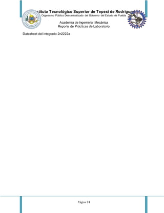 Instituto Tecnológico Superior de Tepexi de Rodríguez
Organismo Público Descentralizado del Gobierno del Estado de Puebla
Academia de Ingeniería Mecánica
Reporte de Prácticas de Laboratorio
Página 24
Datasheet del integrado 2n2222a
 