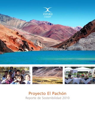 Proyecto El Pachón
Reporte de Sostenibilidad 2010
 