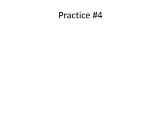 Practice #4
 