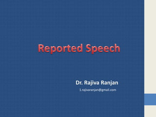Dr. Rajiva Ranjan
1.rajivaranjan@gmail.com
 