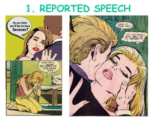 1. REPORTED SPEECH
 