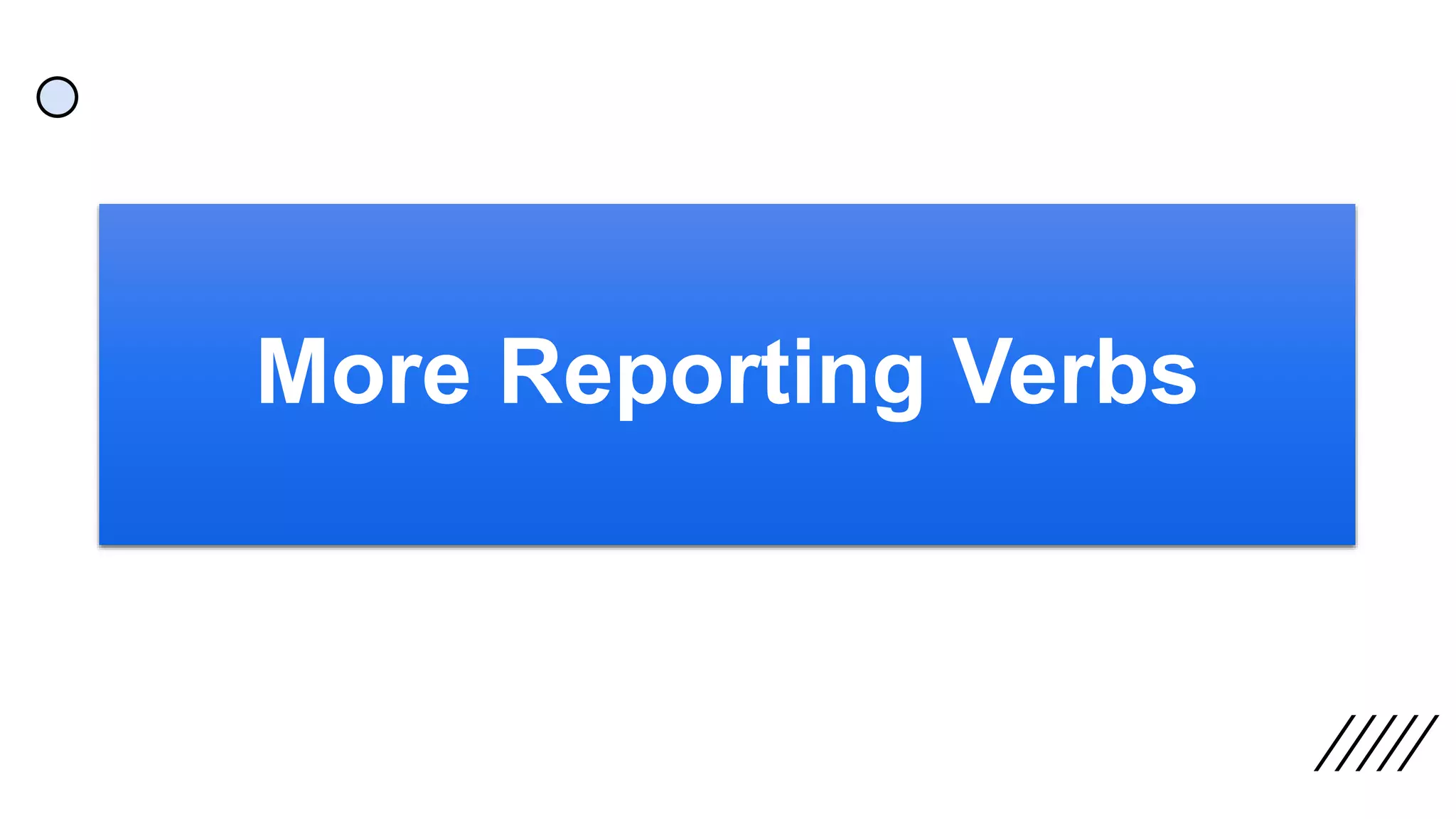 Reported speech and reporting verbs | PPTX