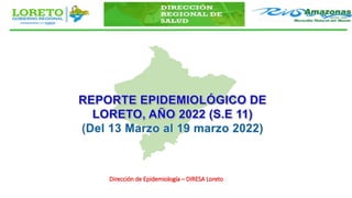 Dirección de Epidemiología – DIRESA Loreto
 