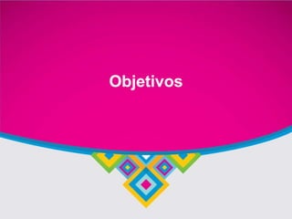 Objetivos
 