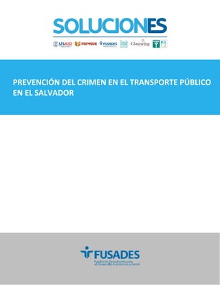 PREVENCIÓN DEL CRIMEN EN EL TRANSPORTE PÚBLICO
EN EL SALVADOR
 